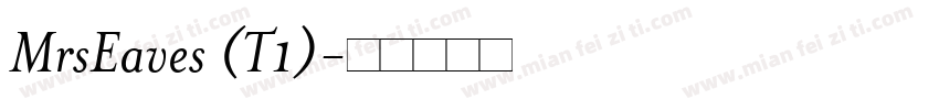 MrsEaves (T1)字体转换